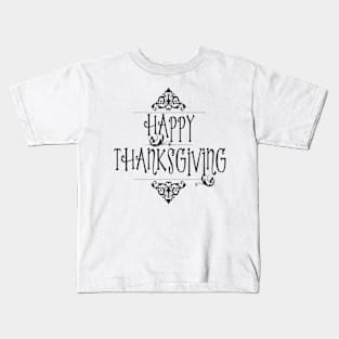 Happy thanks giving Kids T-Shirt